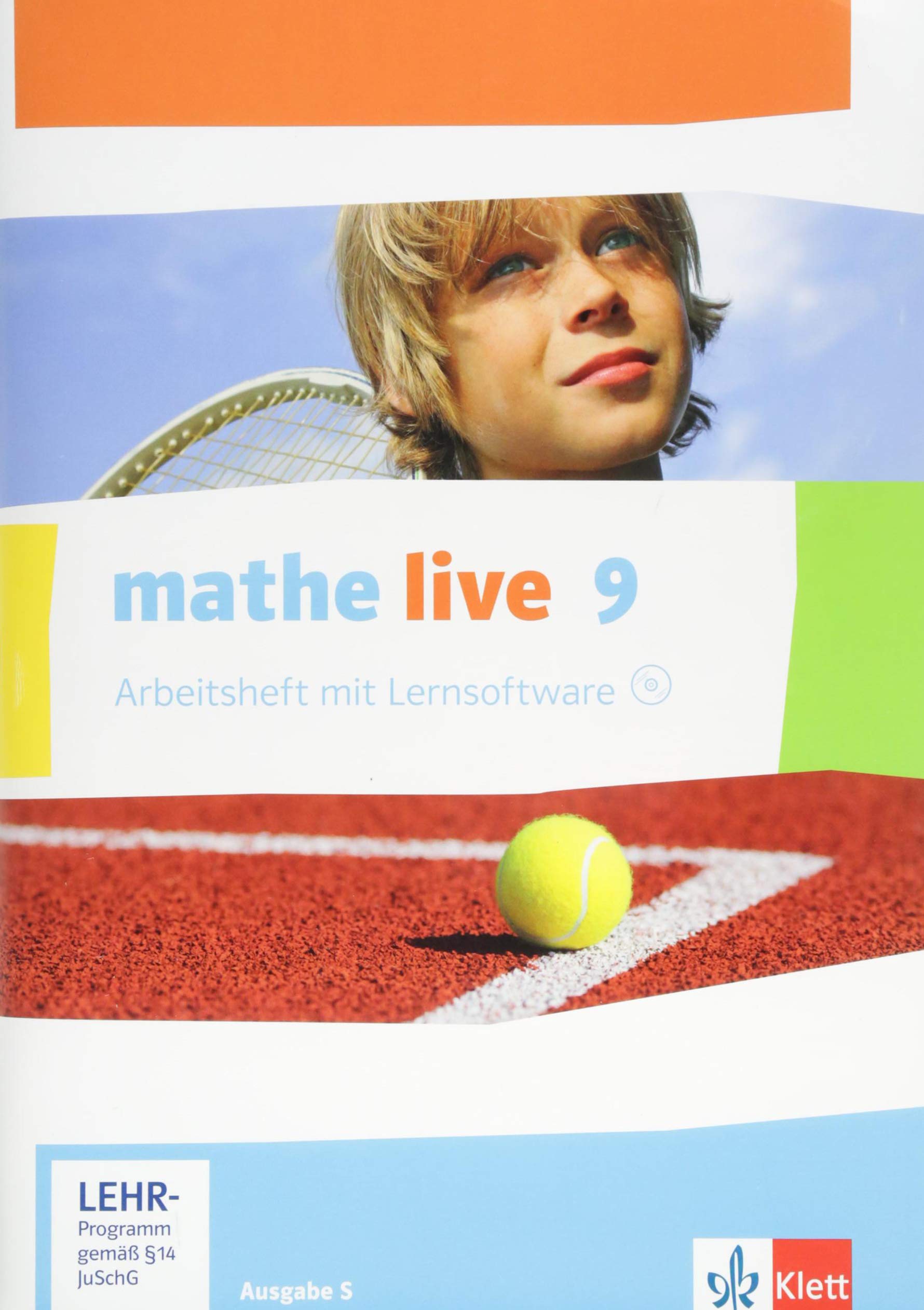 mathe live 9. Ausgabe S: Arbeitsheft mit Lösungsheft und Lernsoftware Klasse 9 (mathe live. Ausgabe S ab 2014) Study Guides