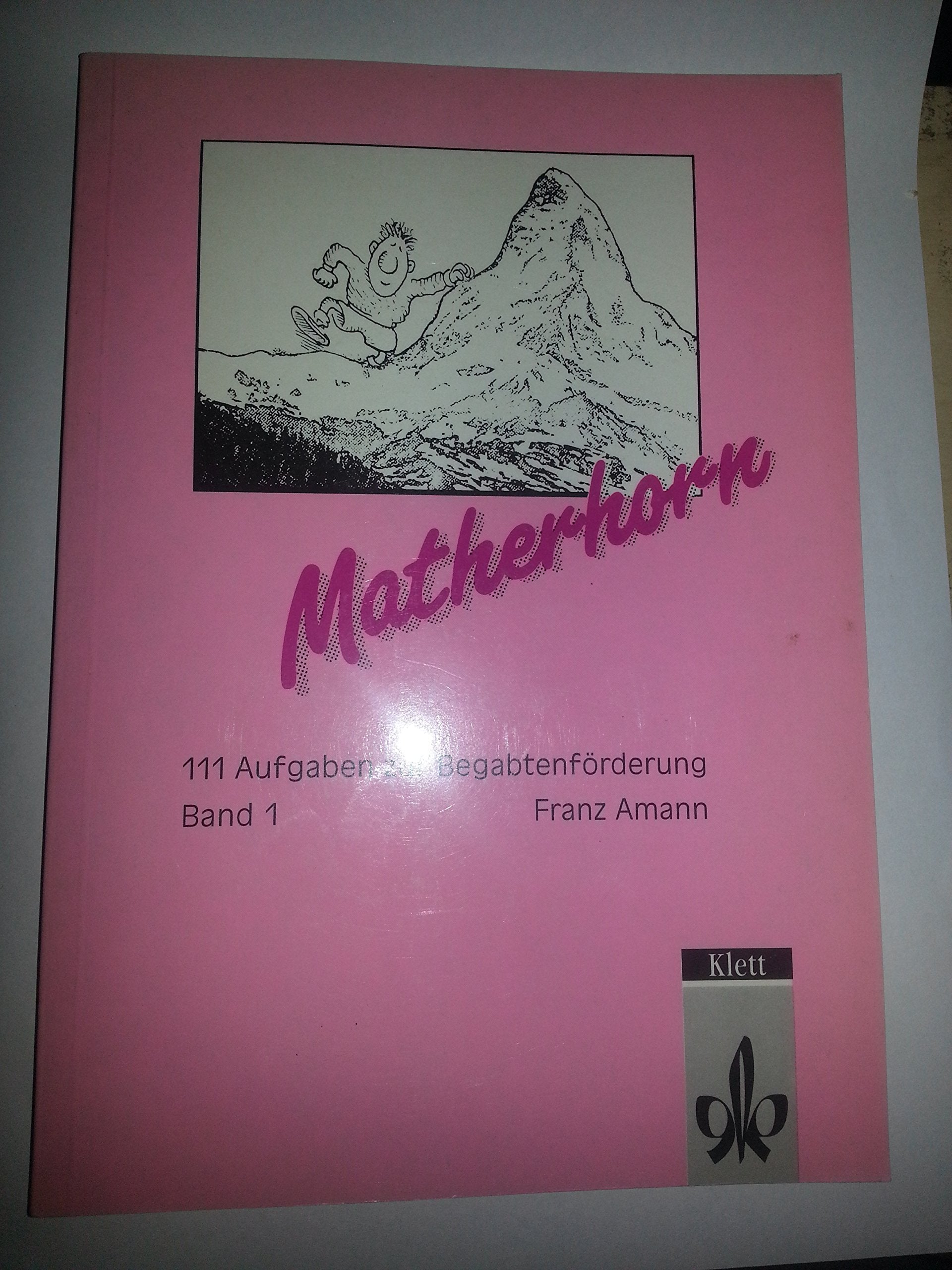 Matherhorn 1. 5.-8. Schuljahr. 111 Aufgaben zur Begabtenförderung Books