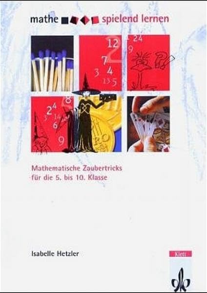 Mathematische Zaubertricks: Kopiervorlagen Klassen 5-10 (Mathe spielend lernen) Education & Training