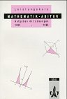 Mathematik-Abitur Leistungskurs, 1993-1998 Learning & Reference