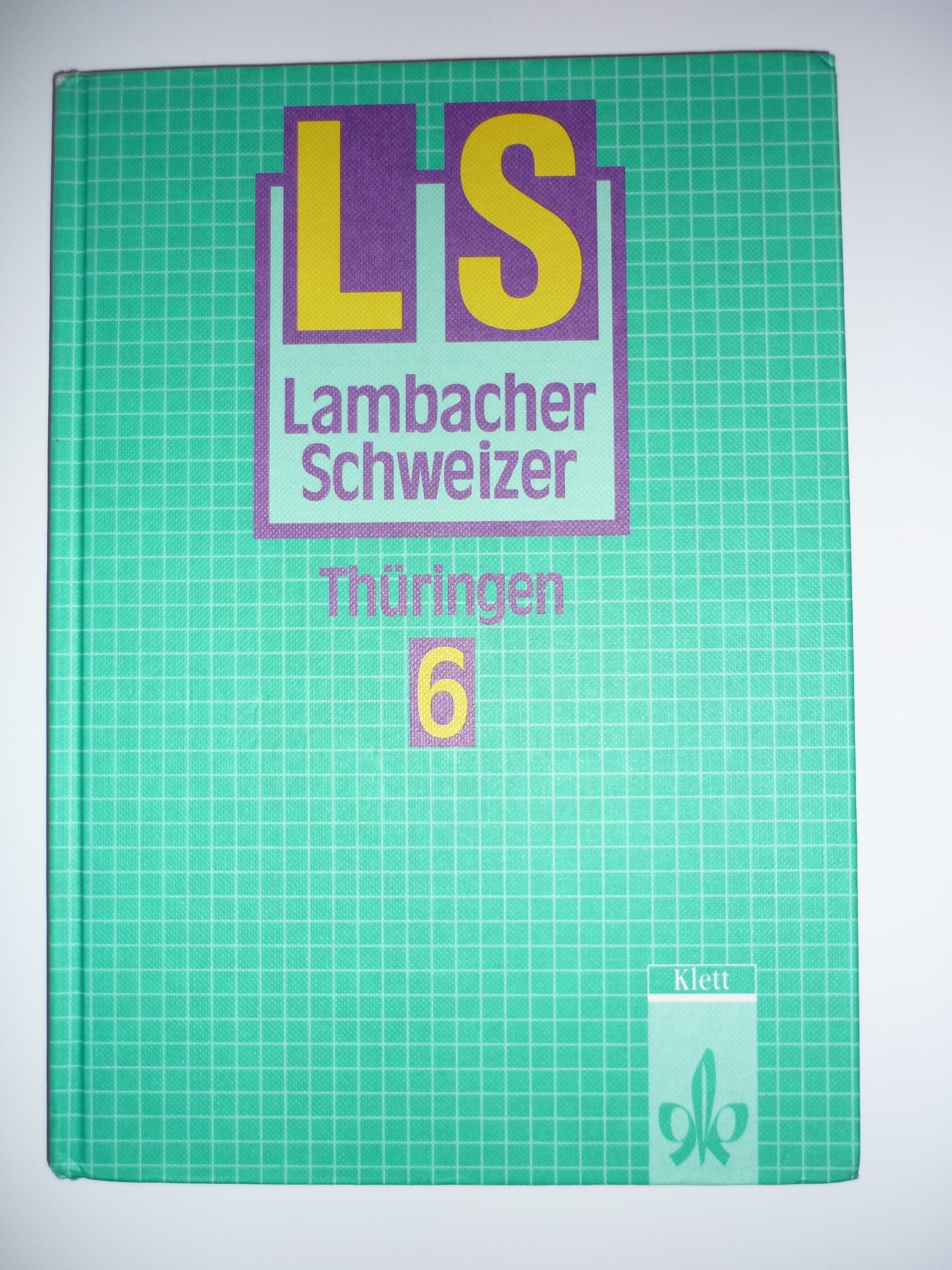 Lambacher-Schweizer, Ausgabe Thüringen, Neubearbeitung ab 1994, 6. Schuljahr Learning & Reference