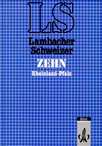 Lambacher-Schweizer, Ausgabe Rheinland-Pfalz (Kl.5-10) und Schleswig-Holstein (Kl.5/6), 10. Schuljahr Learning & Reference
