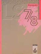 Lambacher-Schweizer Kompakt. Mit den wichtigsten Formeln und Merksätzen der jeweiligen Klassenstufen und einer Menge Beispielen: Lambacher-Schweizer Kompakt, 7./8. Schuljahr Study Guides