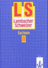 Lambacher-Schweizer, Ausgabe Sachsen, Neubearbeitung ab 1994, 8. Schuljahr Study Guides