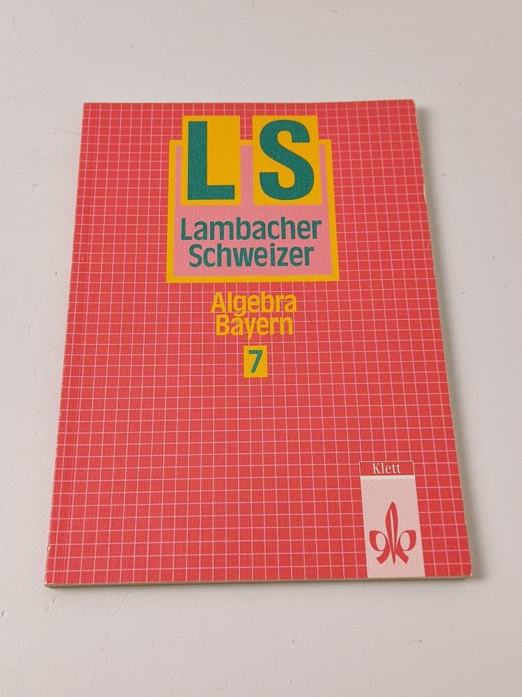 Lambacher-Schweizer, Ausgabe Bayern, Neubearbeitung ab 1992, 7. Schuljahr, Algebra Books