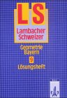 Lambacher-Schweizer, Ausgabe Bayern, 9. Schuljahr, Geometrie, Lösungsheft Study Guides