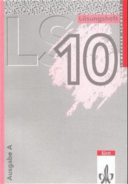 LS Mathematik 10 A. Lösungsheft. Schleswig-Holstein, Bremen, Berlin, Brandenburg, Hamburg, Mecklenburg-Vorpommern Study Guides