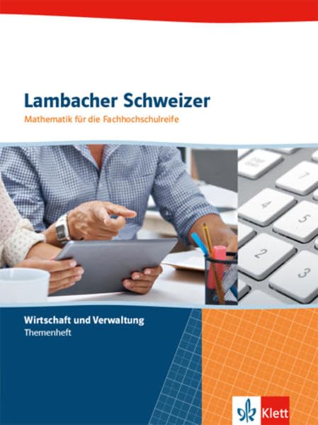 Lambacher Schweizer für die Fachhochschulreife: Themenheft Wirtschaft und Verwaltung Study Guides