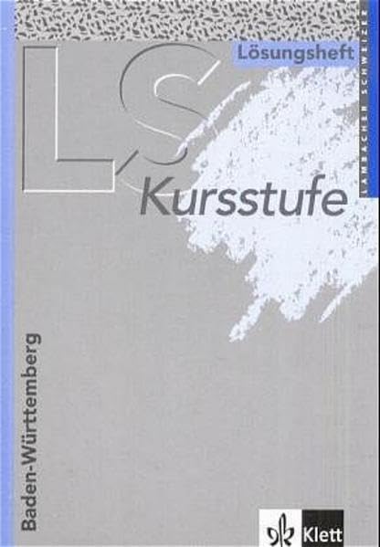 Lambacher Schweizer - Ausgabe für Baden-Württemberg - Neubearbeitung / Kursstufe: Lösungsheft Study Guides