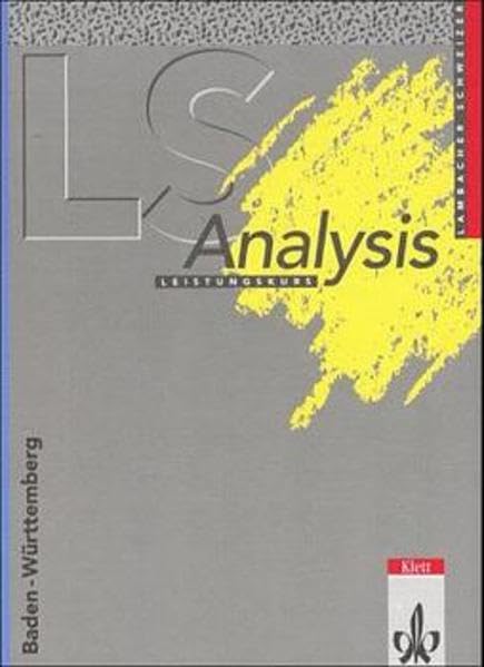 Lambacher Schweizer - mathematisches Unterrichtswerk für das Gymnasium: Analysis Leistungskurs, Sekundarstufe II, Baden-Württemberg Study Guides