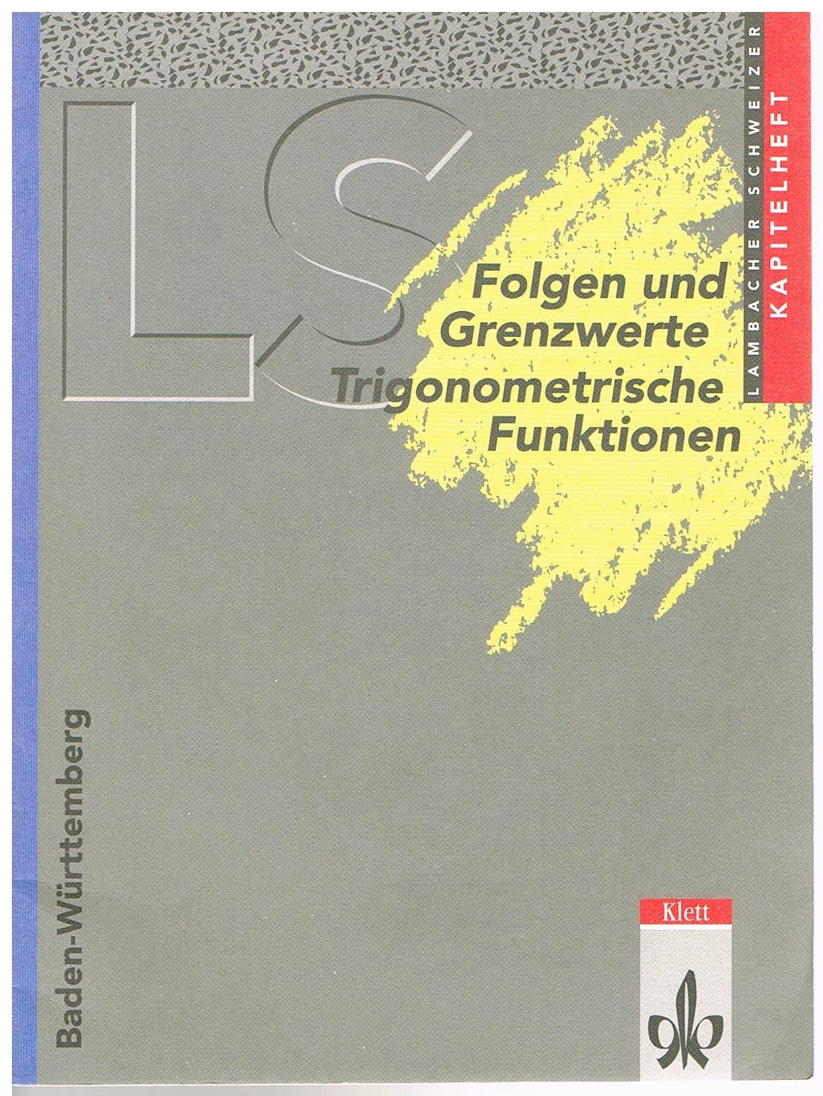 Lambacher Schweizer - Materialien für den Unterricht: Kapitelheft: Folgen und Grenzwerte. Trigonometrische Funktionen Study Guides