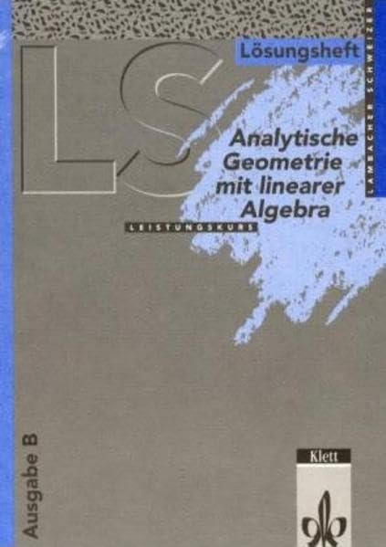 Lambacher Schweizer - Themenhefte: Lambacher-Schweizer, Sekundarstufe II (Lösungsbuch), Neubearbeitung, Analytische Geometrie mit Linearer Algebra, ... Sachsen, Sachsen-Anhalt, Thüringen), EURO Study Guides