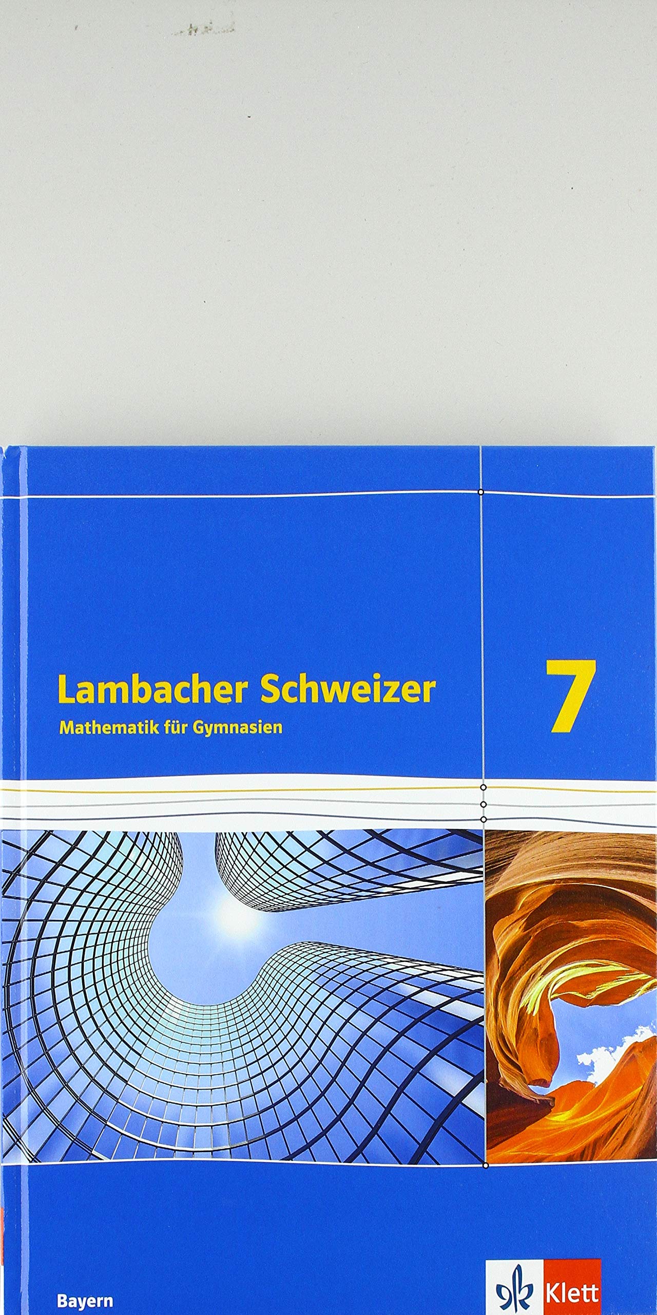 Lambacher Schweizer Mathematik 7. Ausgabe Bayern. Schülerbuch Klasse 7 Study Guides