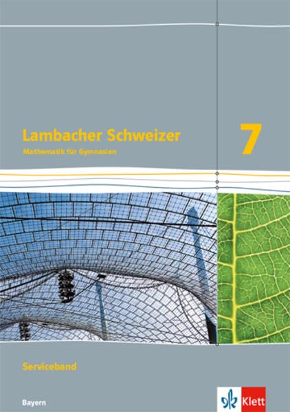 Lambacher Schweizer Mathematik 7. Serviceband Klasse 7. Ausgabe Bayern Study Guides