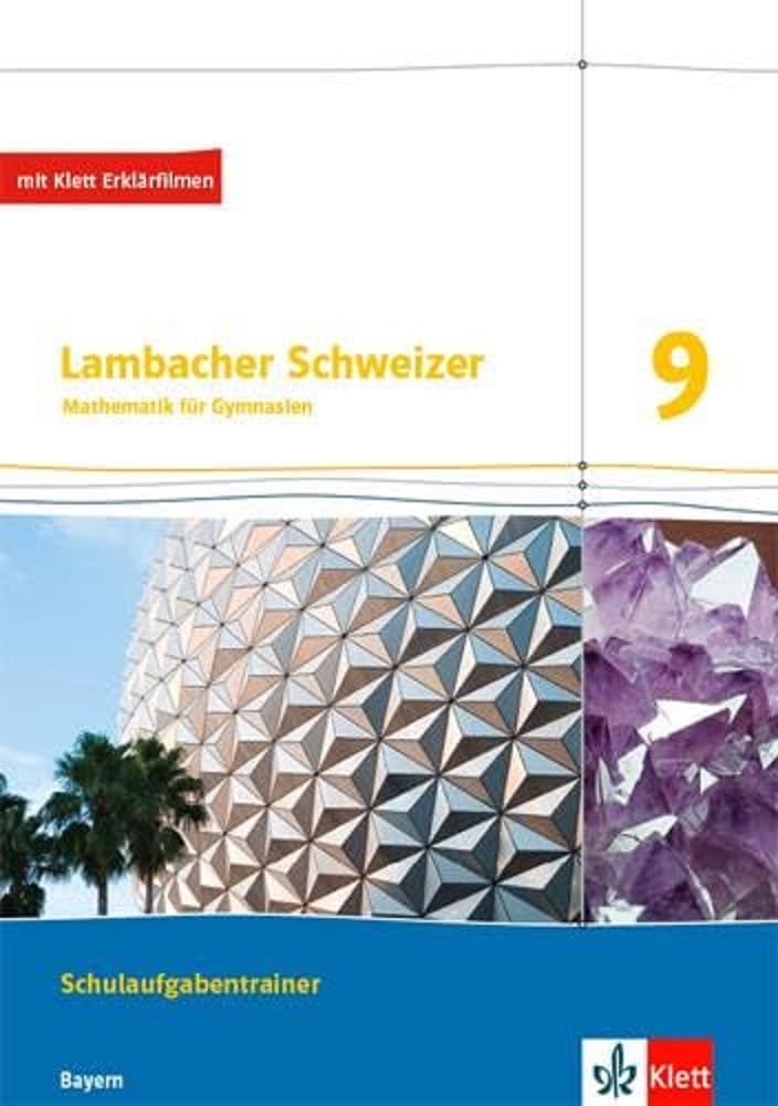 Lambacher Schweizer Mathematik 9. Schulaufgabentrainer. Schülerheft mit Lösungen Klasse 9. Ausgabe Bayern Study Guides