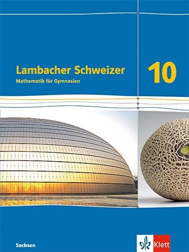 Lambacher Schweizer Mathematik 10. Schulbuch Klasse 10. Ausgabe Sachsen Study Guides
