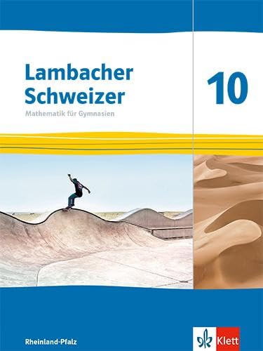 Lambacher Schweizer Mathematik 10. Schulbuch Klasse 10. Ausgabe Rheinland-Pfalz Study Guides