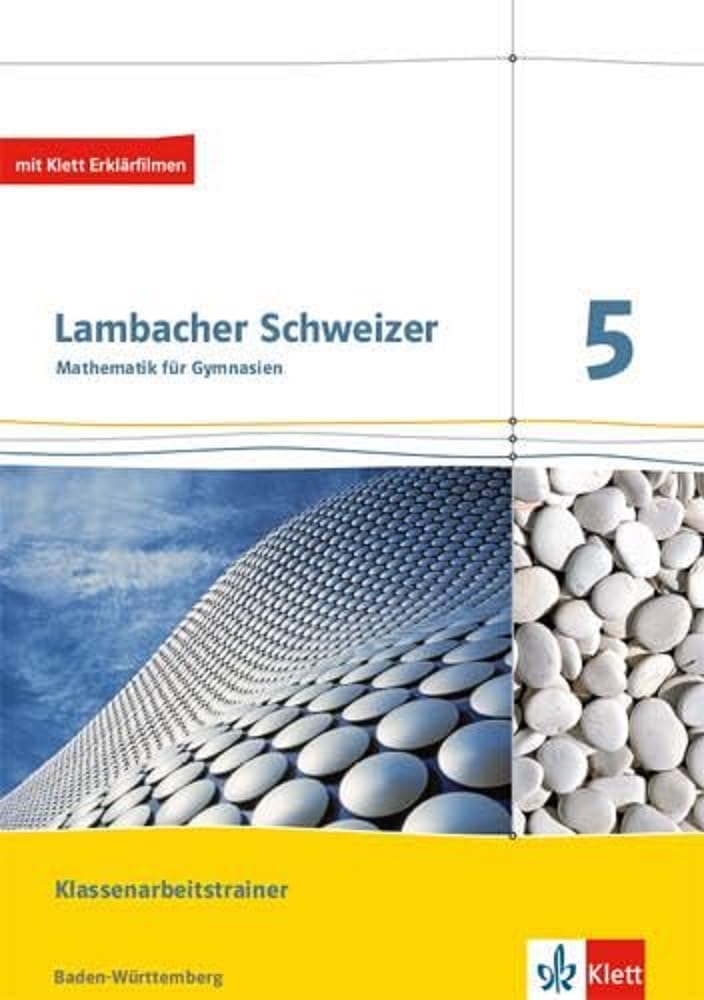 Lambacher Schweizer. 5. Schuljahr. Trainingsheft für Klassenarbeiten. Neubearbeitung. Baden-Württemberg Study Guides