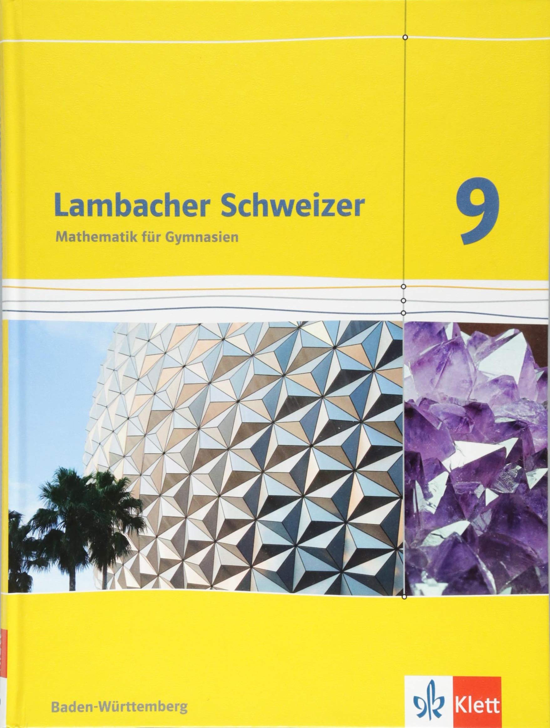 Lambacher Schweizer Mathematik 9. Ausgabe Baden-Württemberg: Schulbuch Klasse 9 (Lambacher Schweizer. Ausgabe für Baden-Württemberg ab 2014) Study Guides