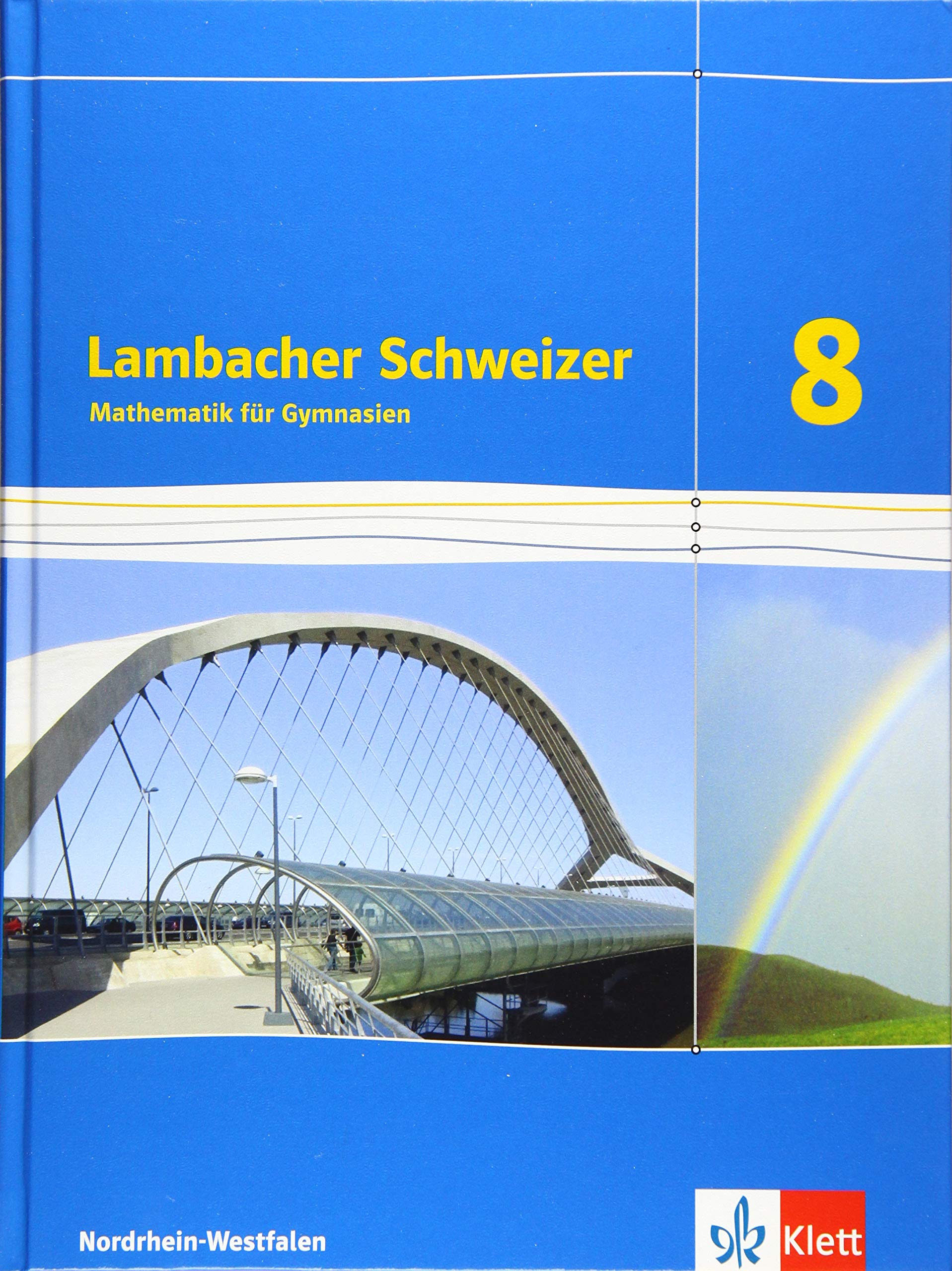 Lambacher Schweizer Mathematik 8 - G8. Ausgabe Nordrhein-Westfalen. Schülerbuch Klasse 8 Study Guides