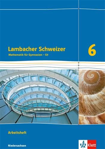 Lambacher Schweizer Mathematik 6 - G9. Ausgabe Niedersachsen: Arbeitsheft mit Lösungen Klasse 6 (Lambacher Schweizer. Ausgabe für Niedersachsen ab 2015) Study Guides