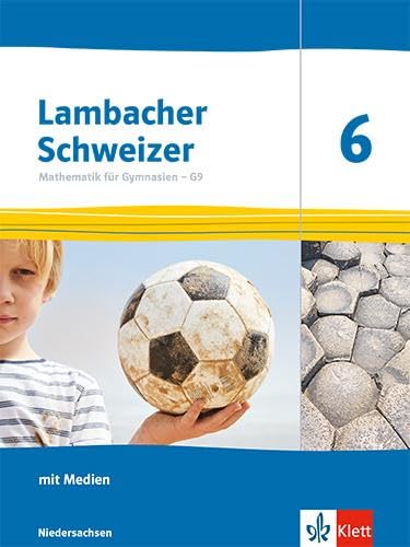 Lambacher Schweizer Mathematik 6. Ausgabe Niedersachsen: Schulbuch mit Medien Klasse 6 (Lambacher Schweizer. Ausgabe für Niedersachsen ab 2024) Study Guides