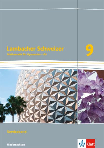 Lambacher Schweizer Mathematik 9 - G9. Ausgabe Niedersachsen: Serviceband Klasse 9: 9. Schuljahr, Serviceband (Lambacher Schweizer. Ausgabe für Niedersachsen ab 2015) Study Guides