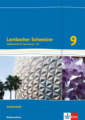 Lambacher Schweizer Mathematik 9 - G9. Ausgabe Niedersachsen: Arbeitsheft mit Lösungen Klasse 9 (Lambacher Schweizer. Ausgabe für Niedersachsen ab 2015) Study Guides