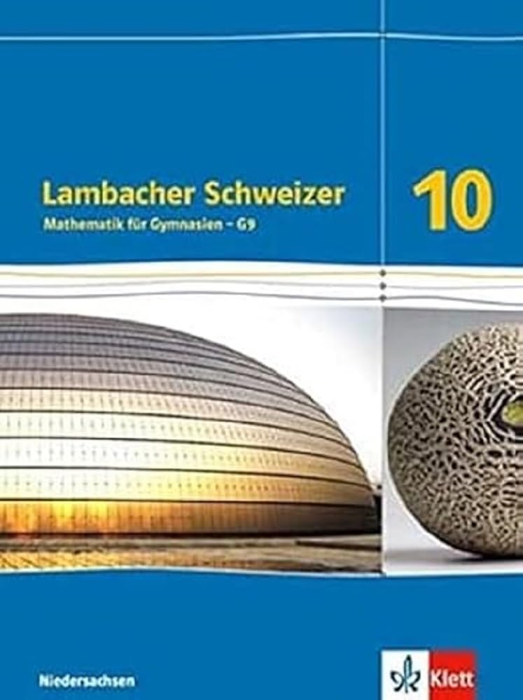 Lambacher Schweizer - Ausgabe für Niedersachsen G9. Schülerbuch 10. Schuljahr. Mathematik für Gymnasien Study Guides