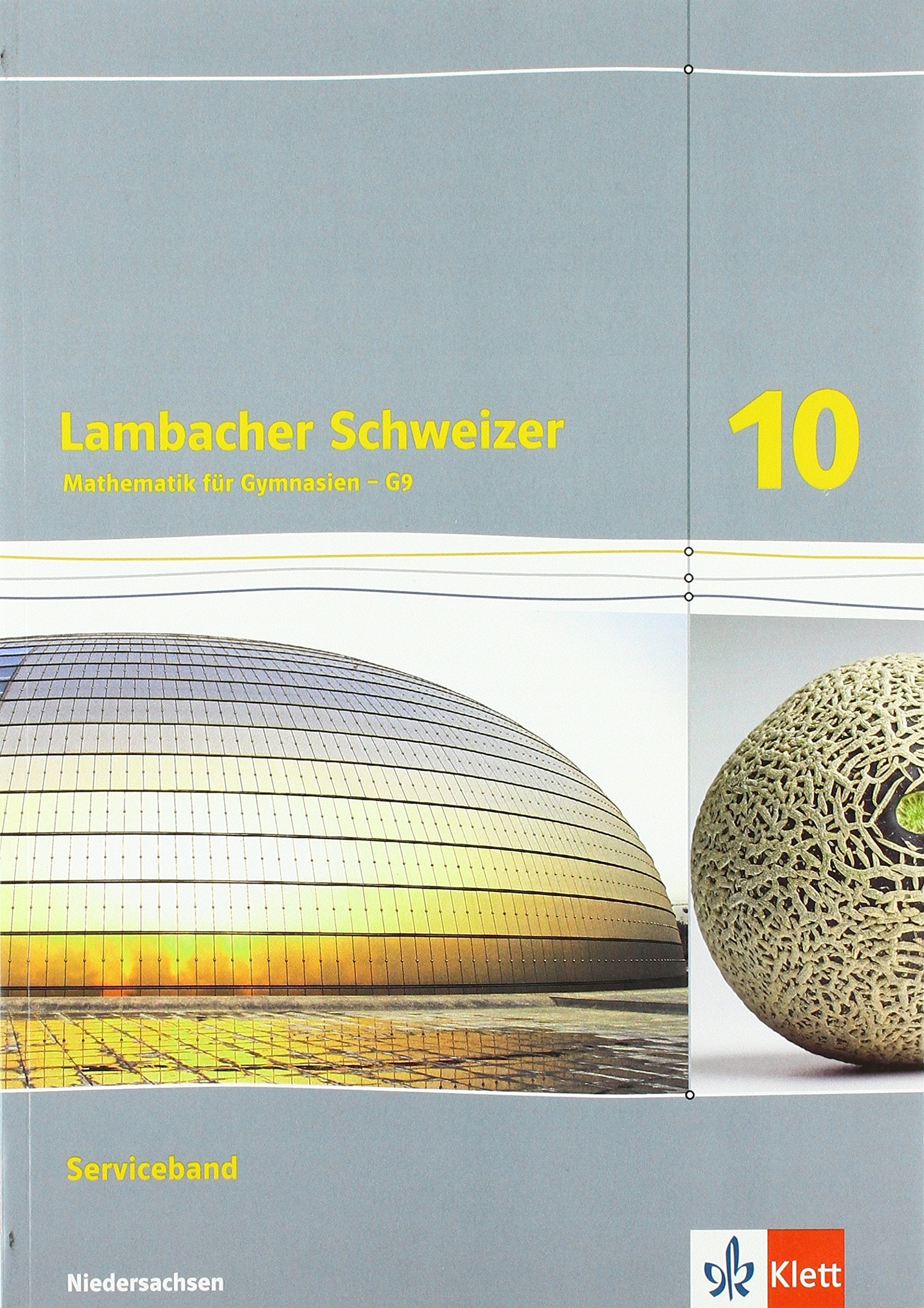 Lambacher Schweizer Mathematik 10 - G9. Ausgabe Niedersachsen: Serviceband Klasse 10 (Lambacher Schweizer. Ausgabe für Niedersachsen ab 2015) Study Guides