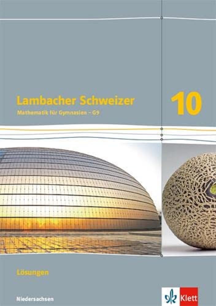 Lambacher Schweizer Mathematik 10 - G9. Ausgabe Niedersachsen: Lösungen Klasse 10 (Lambacher Schweizer. Ausgabe für Niedersachsen ab 2015) Professional & Reference Books