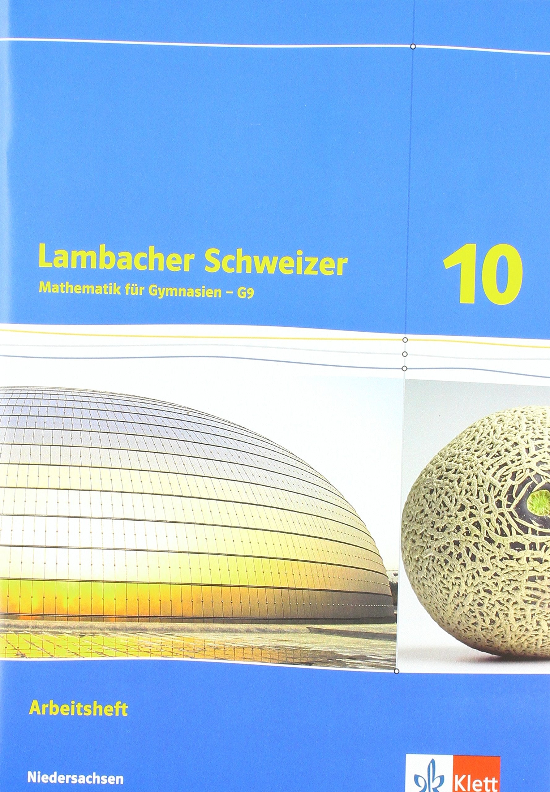 Lambacher Schweizer Mathematik 10 - G9. Ausgabe Niedersachsen: Arbeitsheft mit Lösungen Klasse 10 (Lambacher Schweizer. Ausgabe für Niedersachsen ab 2015) Study Guides