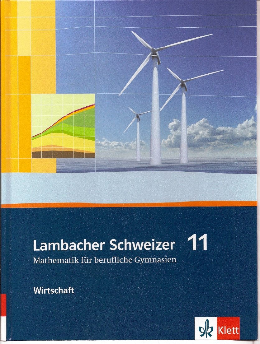 Lambacher Schweizer Mathematik berufliches Gymnasium 11 Wirtschaft. Ausgabe Niedersachsen und Nordrhein-Westfalen: Schulbuch Klasse 11 (Lambacher ... für berufliche Gymnasien. Ausgabe ab 2012) Business, Finance & Career