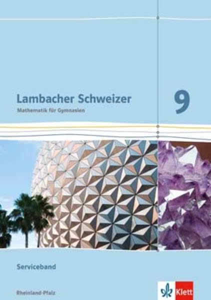 Lambacher Schweizer Mathematik 9. Ausgabe Rheinland-Pfalz: Serviceband Klasse 9 (Lambacher Schweizer. Ausgabe für Rheinland-Pfalz ab 2012) Study Guides