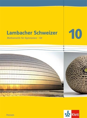 Lambacher Schweizer Mathematik 10 - G9. Ausgabe Hessen: Schulbuch Klasse 10 (Lambacher Schweizer. Ausgabe für Hessen ab 2013) Study Guides