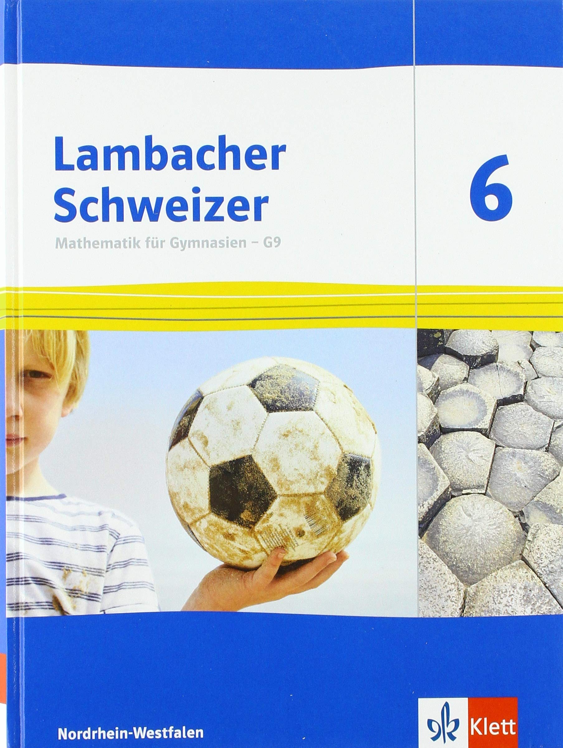 Lambacher Schweizer Mathematik 6 - G9. Ausgabe Nordrhein-Westfalen. Schülerbuch Study Guides