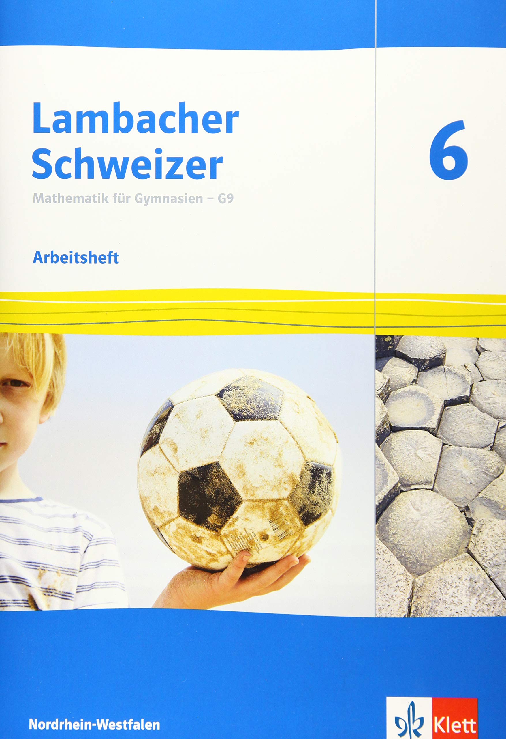 Lambacher Schweizer Mathematik 6 - G9. Ausgabe Nordrhein-Westfalen. Arbeitsheft plus Lösungsheft Klasse 6 Study Guides