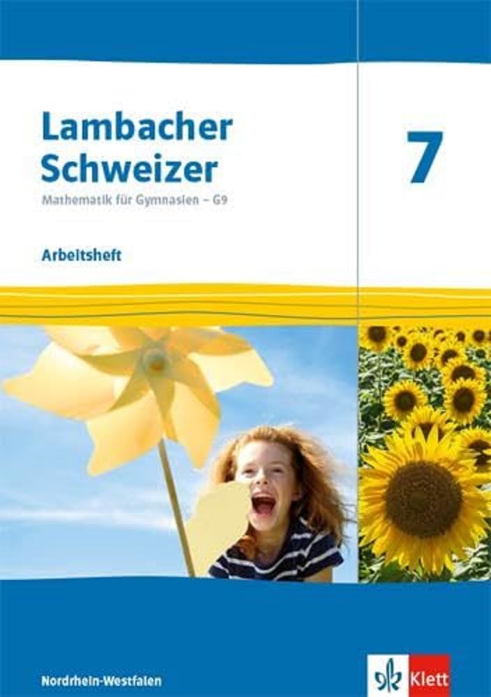 Lambacher Schweizer Mathematik 7 - G9. Ausgabe Nordrhein-Westfalen. Arbeitsheft plus Lösungsheft Klasse 7 Study Guides