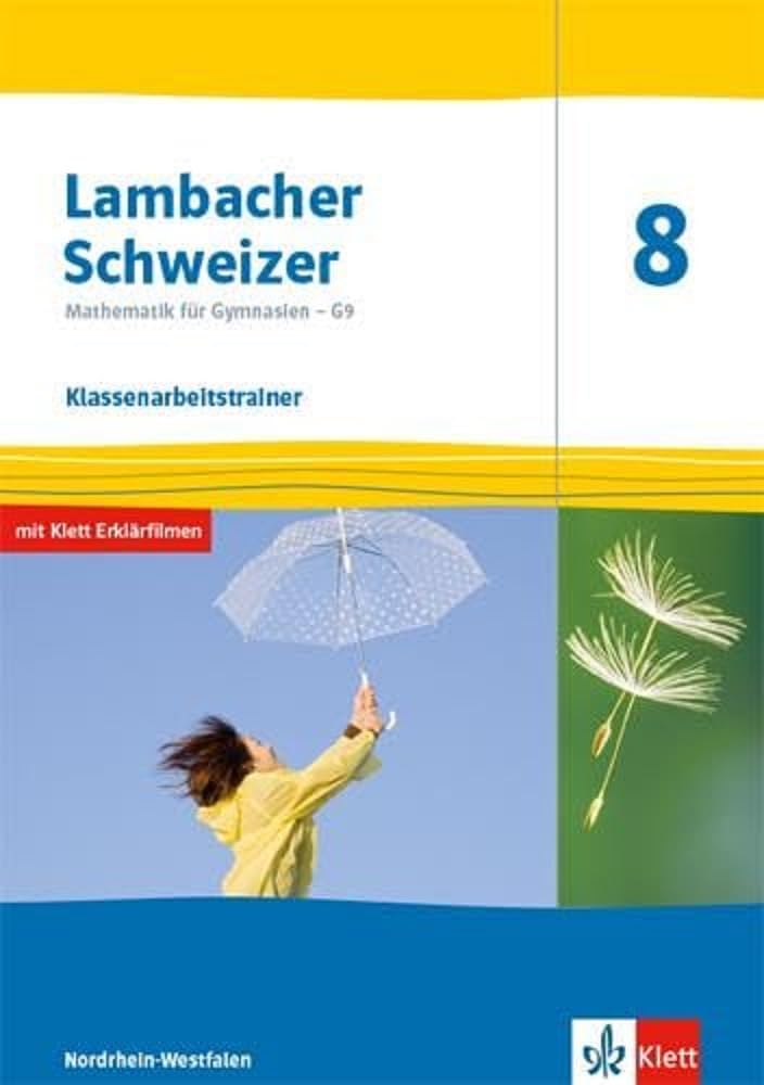 Lambacher Schweizer Mathematik 8 - G9. Klassenarbeitstrainer. Arbeitsheft mit Lösungen Klasse 8. Ausgabe Nordrhein-Westfalen Study Guides