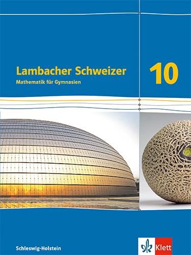 Lambacher Schweizer Mathematik 10. Ausgabe Schleswig-Holstein: Schulbuch Klasse 10 (Lambacher Schweizer Mathematik. Ausgabe für Schleswig-Holstein ab 2018) Study Guides