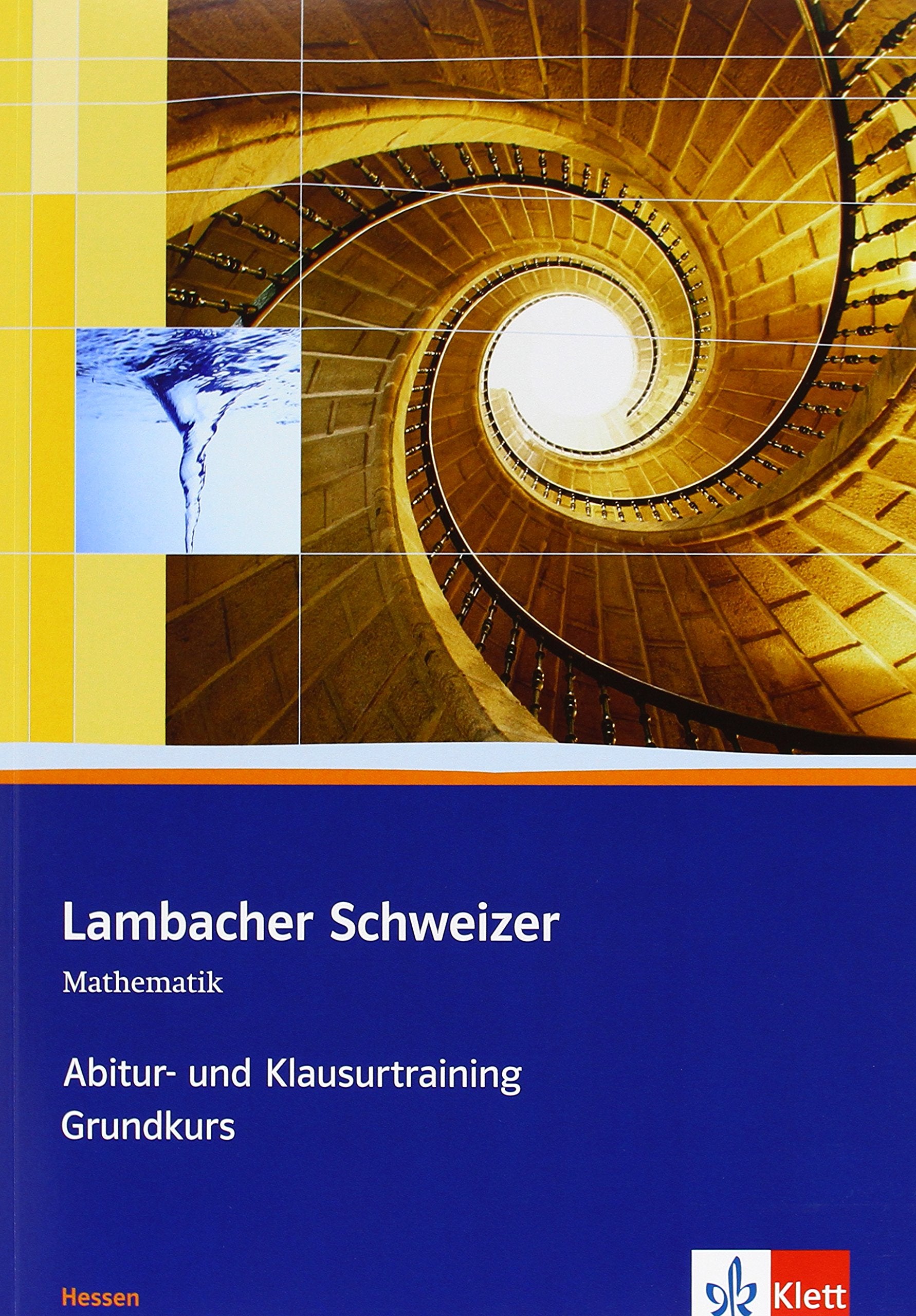Lambacher Schweizer. Abitur- und Klausurtraining Grundkurs. Hessen Study Guides
