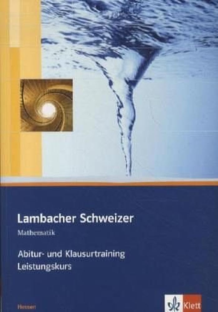 Lambacher Schweizer. Abitur- und Klausurtraining Leistungskurs . Hessen Study Guides