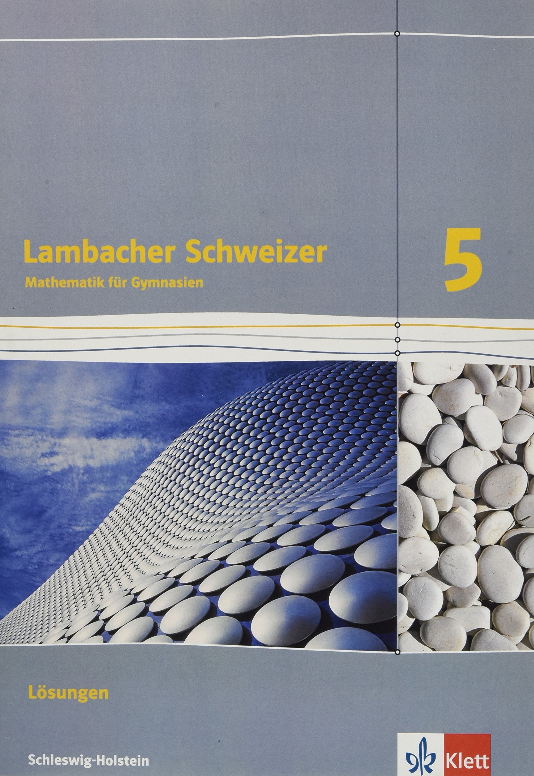 Lambacher Schweizer Mathematik 5. Ausgabe Schleswig-Holstein: Lösungen Klasse 5 (Lambacher Schweizer Mathematik. Ausgabe für Schleswig-Holstein ab 2018) Study Guides