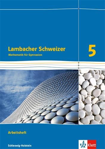 Lambacher Schweizer Mathematik 5. Arbeitsheft plus Lösungsheft. Schleswig-Holstein Study Guides