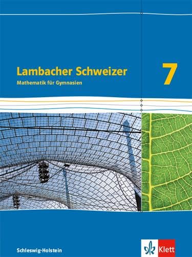 Lambacher Schweizer Mathematik 7. Schulbuch Klasse 7.  Ausgabe Schleswig-Holstein Study Guides