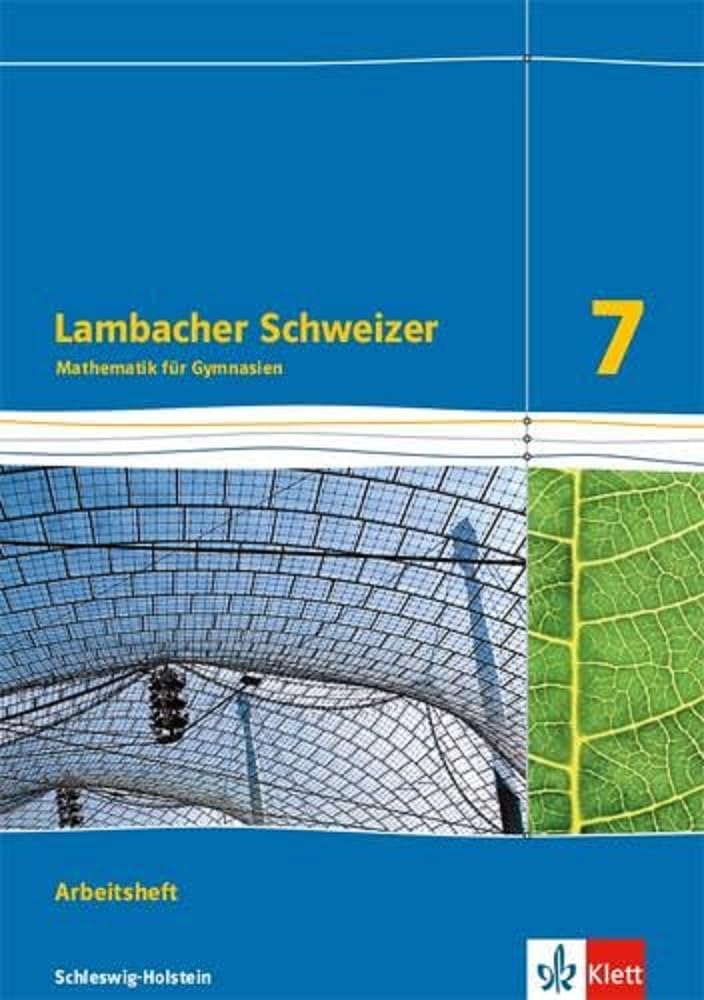 Lambacher Schweizer Mathematik 7. Ausgabe Schleswig-Holstein: Arbeitsheft mit Lösungen Klasse 7 (Lambacher Schweizer Mathematik. Ausgabe für Schleswig-Holstein ab 2018) Study Guides
