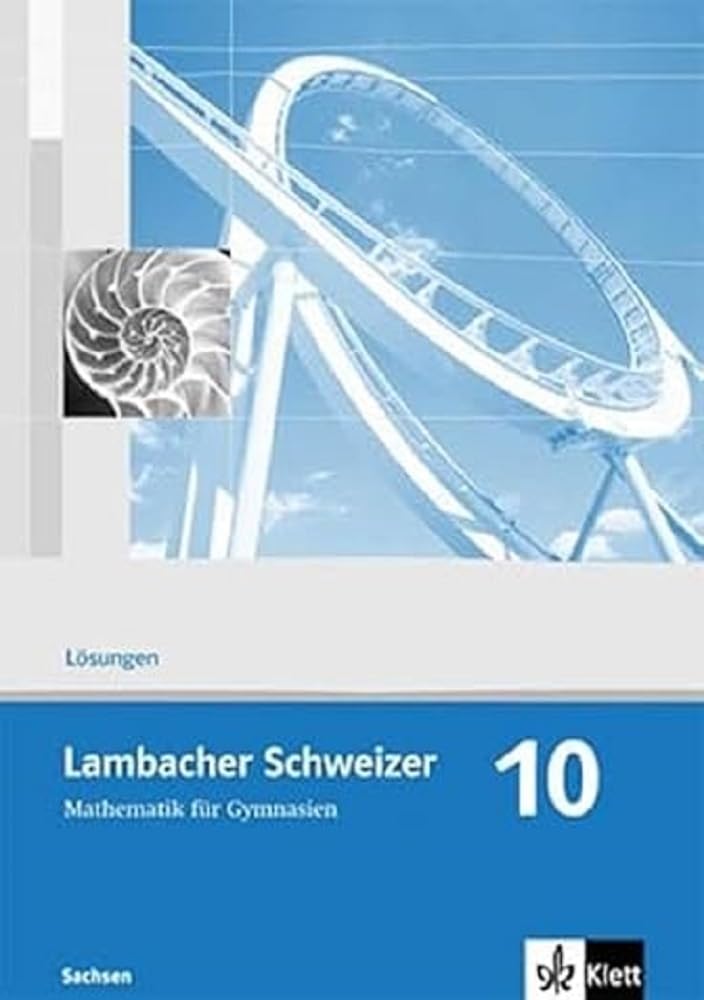 Lambacher Schweizer. 10. Schuljahr. Lösungen. Sachsen book