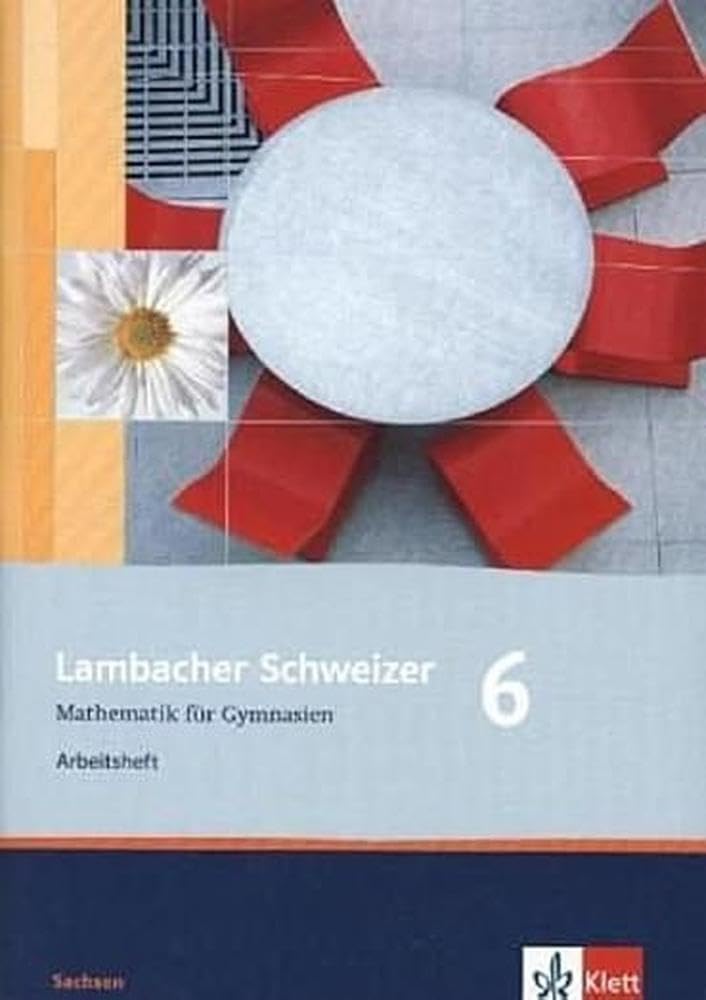 Lambacher Schweizer. 6. Schuljahr. Arbeitsheft plus Lösungsheft. Sachsen Study Guides