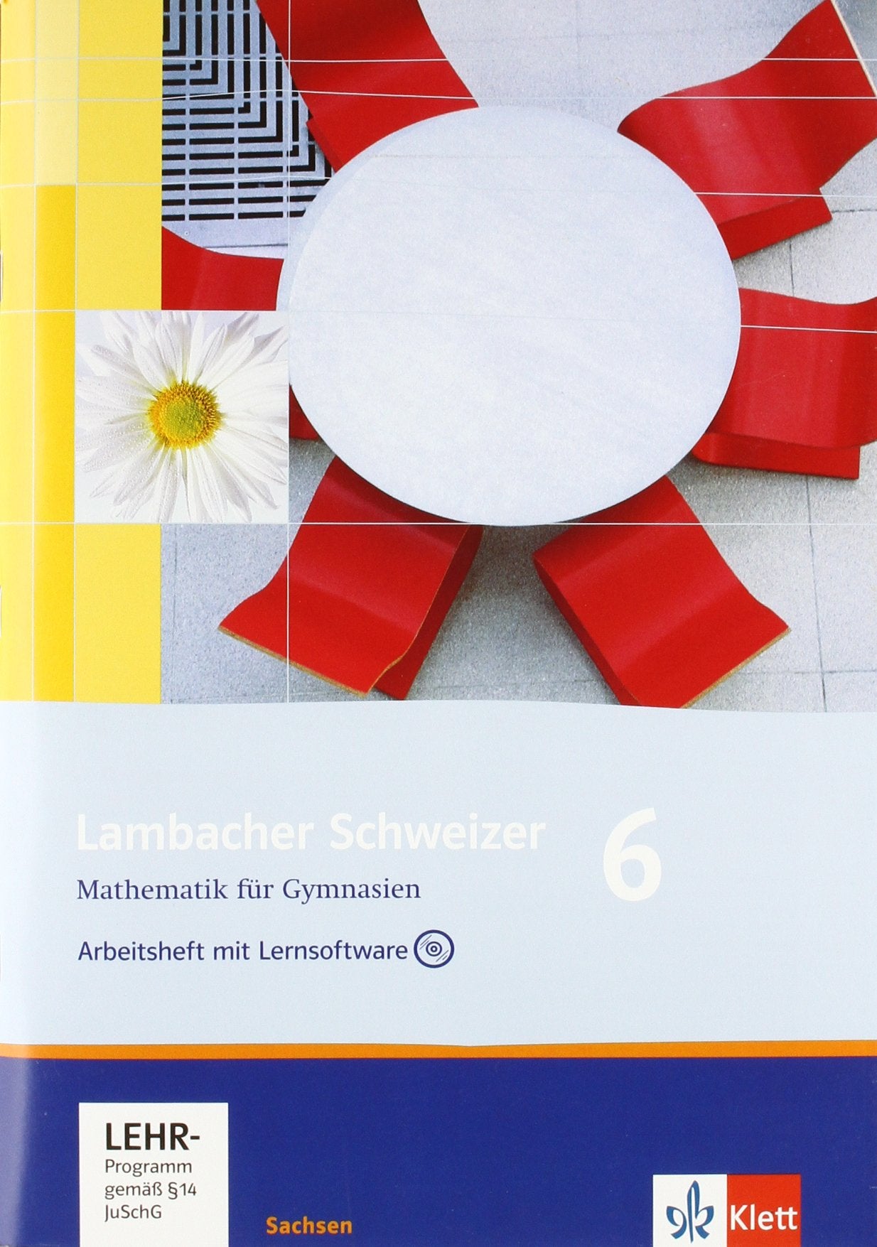 Lambacher Schweizer. 6. Schuljahr. Arbeitsheft plus Lösungsheft und Lernsoftware. Sachsen Study Guides