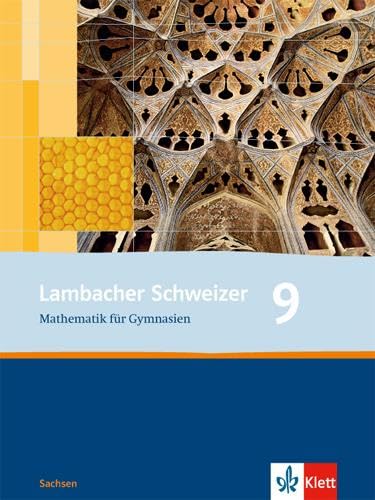 Lambacher Schweizer Mathematik 9. Ausgabe Sachsen: Schulbuch Klasse 9 (Lambacher Schweizer. Ausgabe für Sachsen ab 2010) Study Guides